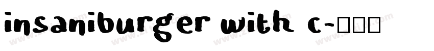 insaniburger with c字体转换
